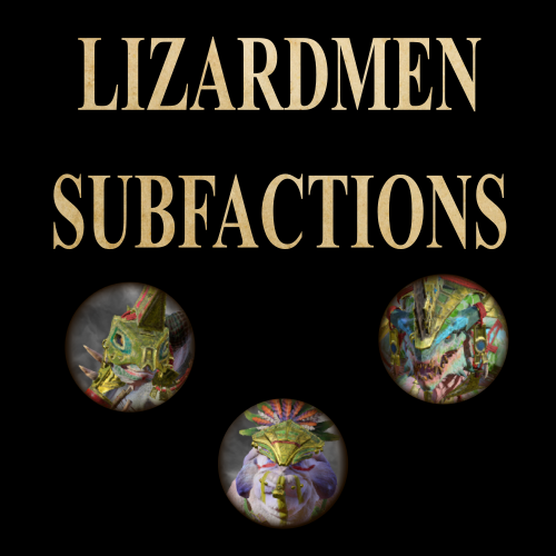 Lizardmen Sub-Factions