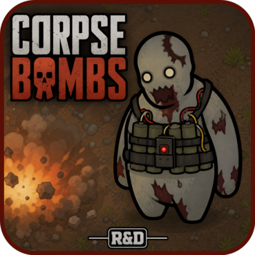 R&D - Corpse Bombs