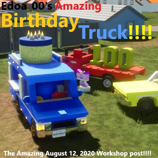 Edoa_00's Amazing Birthday Truck!!!!