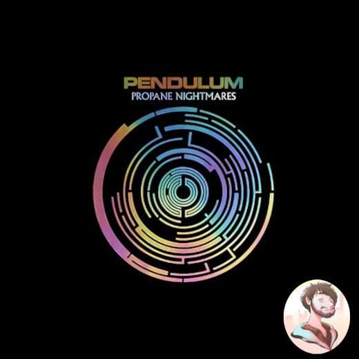 Propane Nightmares - Pendulum