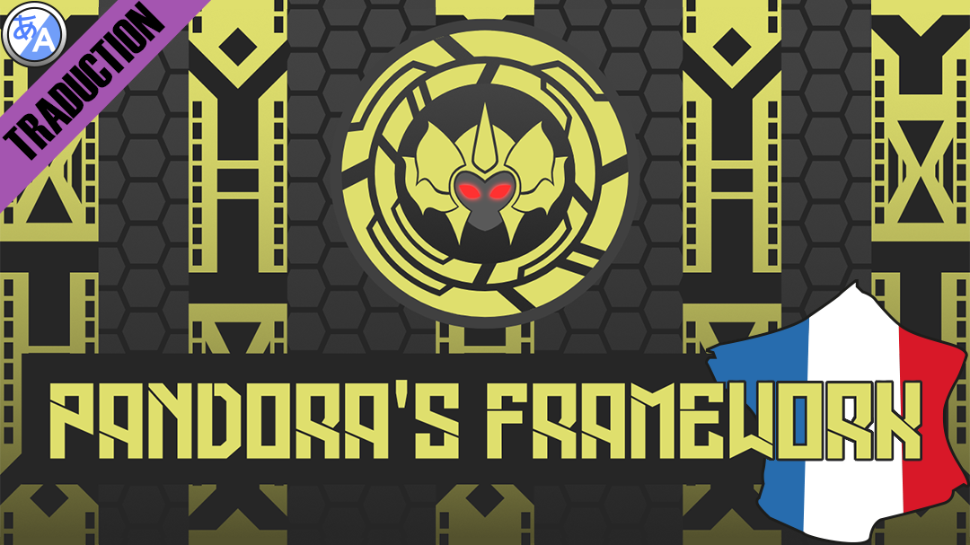 Pandora's Framework [Fr]