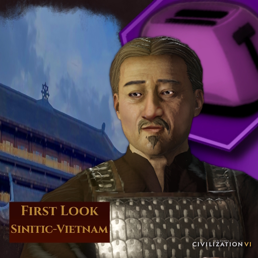 STR's Civs: Sinitic-Vietnam (10 Years of Civ VI | Nanyue, Lingnan, Jiaozhou, Jiaozhi, and Jiuzhen)