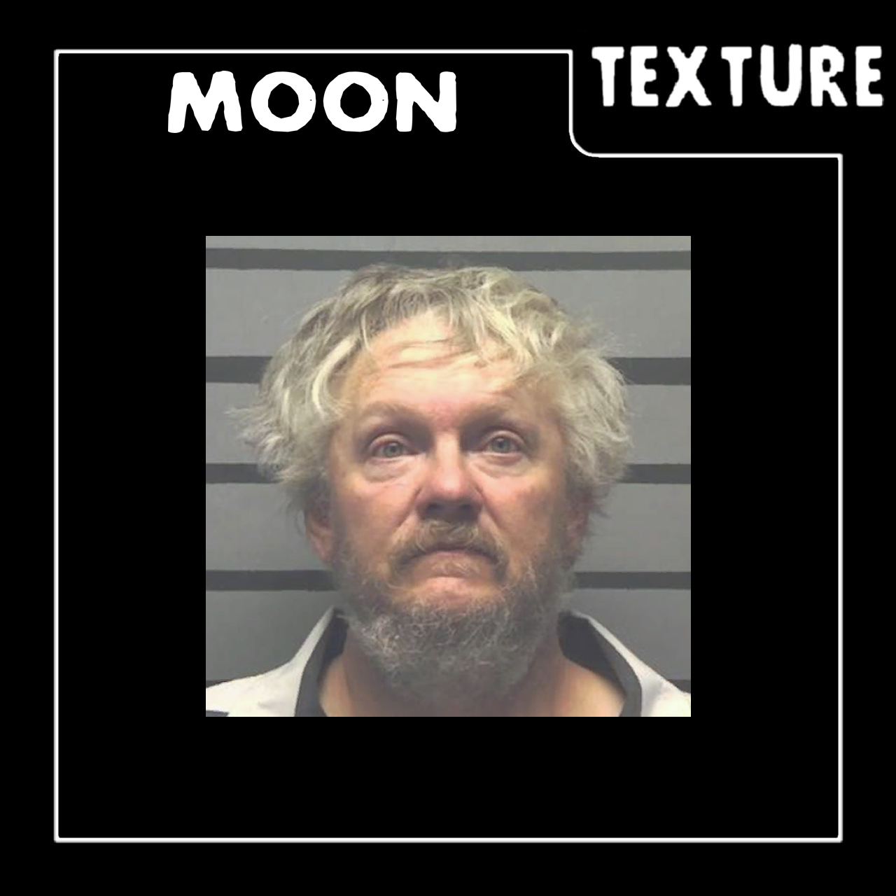 Moon Texture: My Dad's Mugshot