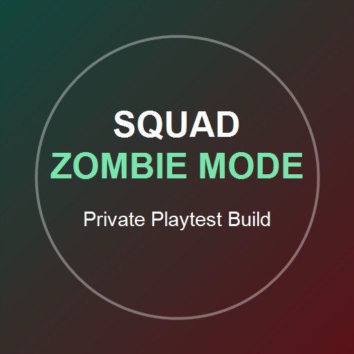 SquadZombieMode Public Test