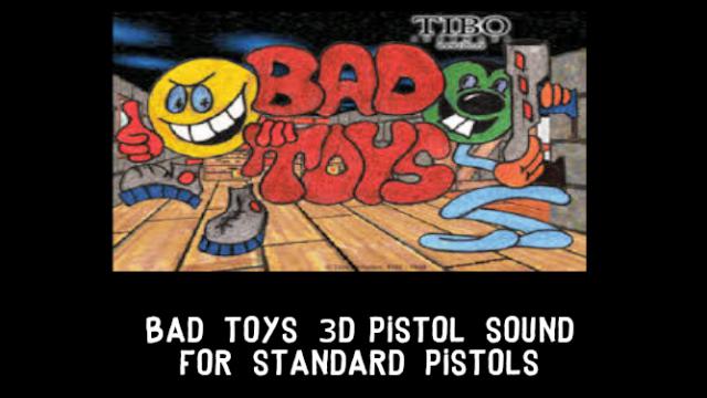 Bad Toys 3D Pistol Sound(For Standard pistols)