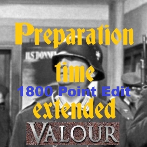 (obsolete) Prep Time Ext (1800 points edit) - Valour preview