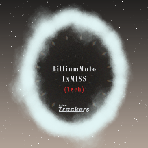 BilliumMoto - 1xMISS(Tech)