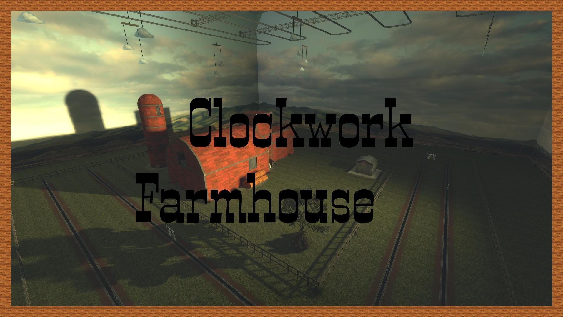 Clockwork Farmhouse