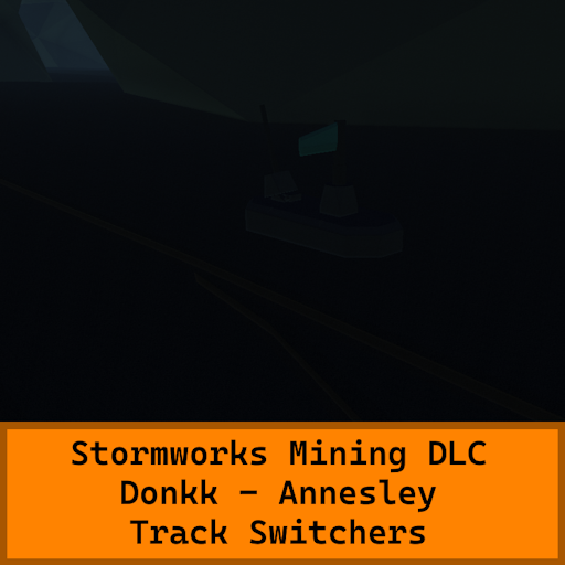 Stormworks Mining DLC - Donkk [Track Switchers]
