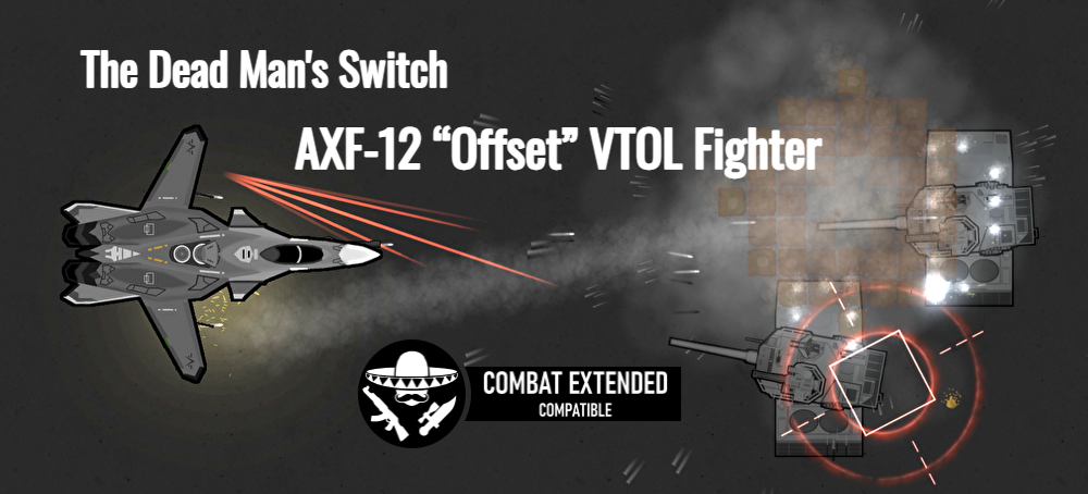 The Dead Man's Switch - AXF-12 “Offset” VTOL Fighter