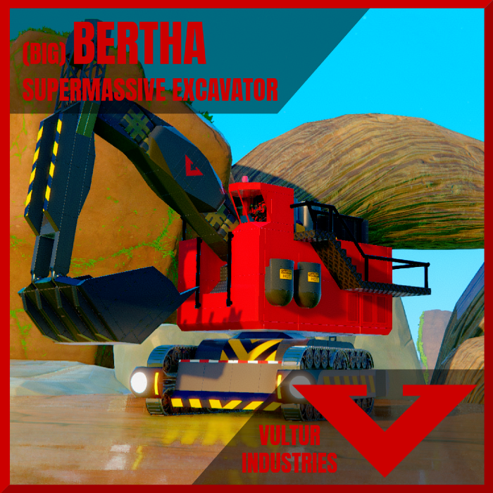 Bertha (Supermassive Excavator) - Vultur Industries
