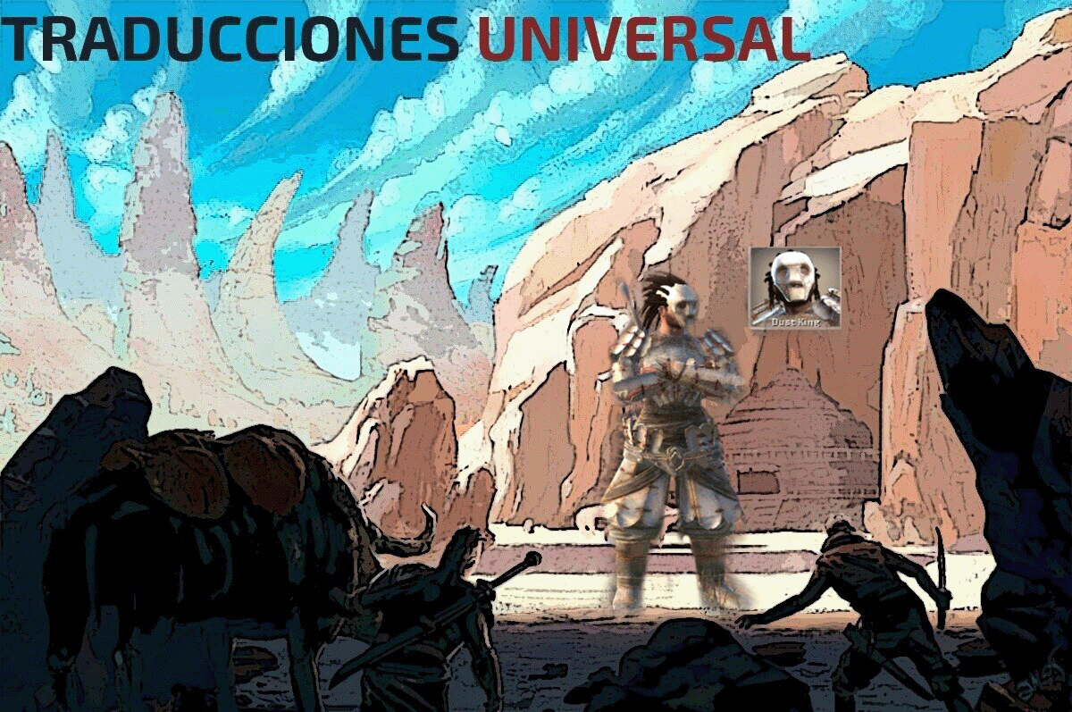 Traducciones Universal (The Dust King)