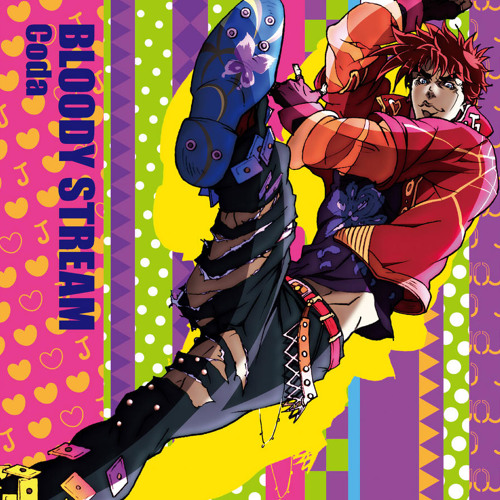 BLOODY STREAM (JoJo OP 2)