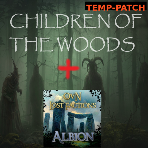OVN Albion + Children of the Woods SUBMOD temp-patch 8.1 [Waiting on test]