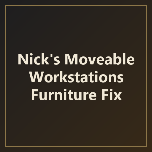 Nick's Moveable Workstations - Furniture Fix