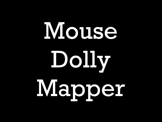 Mouse Dolly Mapper