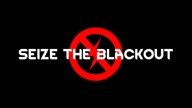 Seize the Blackout