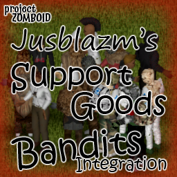 Support Goods Bandits Integration – Project Zomboid Mod