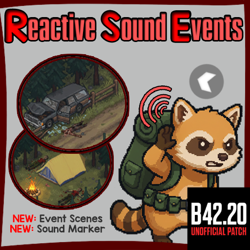 Reactive Sound Events - Unofficial MP Patch [B42.20] – Project Zomboid Mod