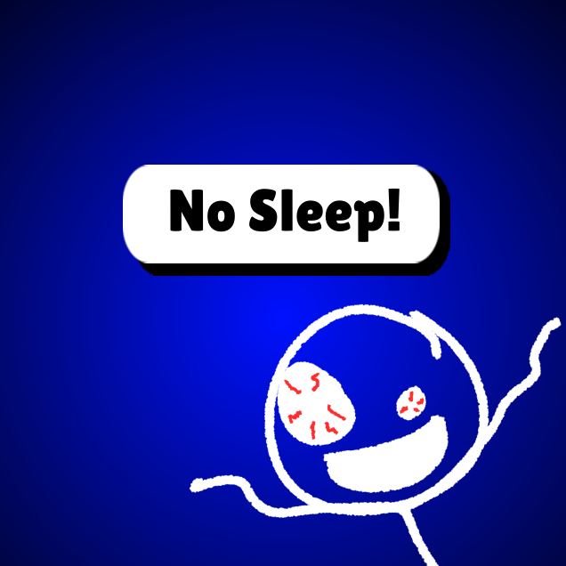 No Sleep
