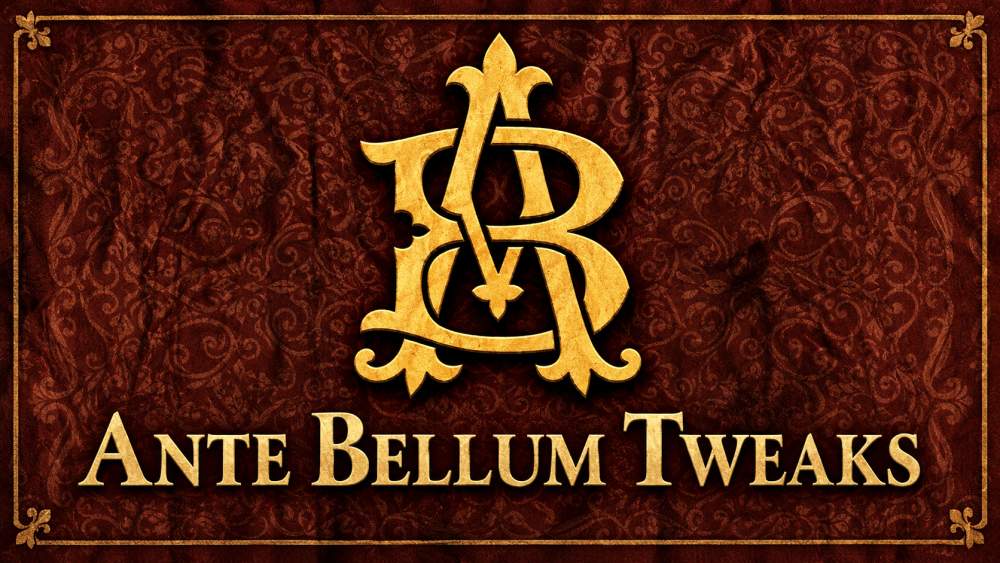 Ante Bellum Tweaks preview