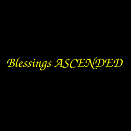 Blessings Ascended
