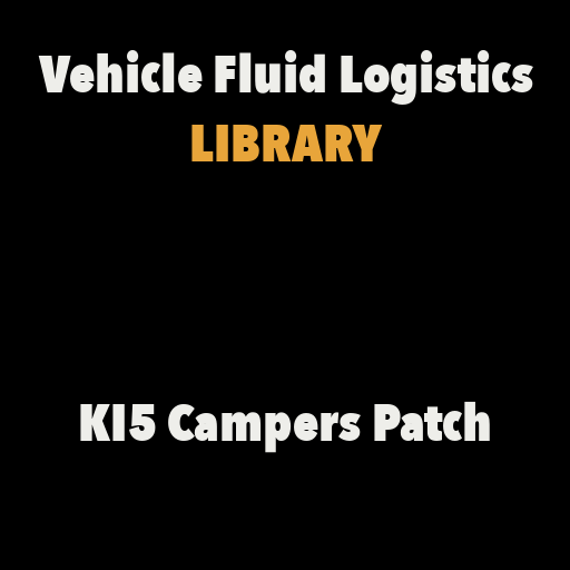 Vehicle Fluid Logistics - KI5 Campers Patch – Project Zomboid Mod
