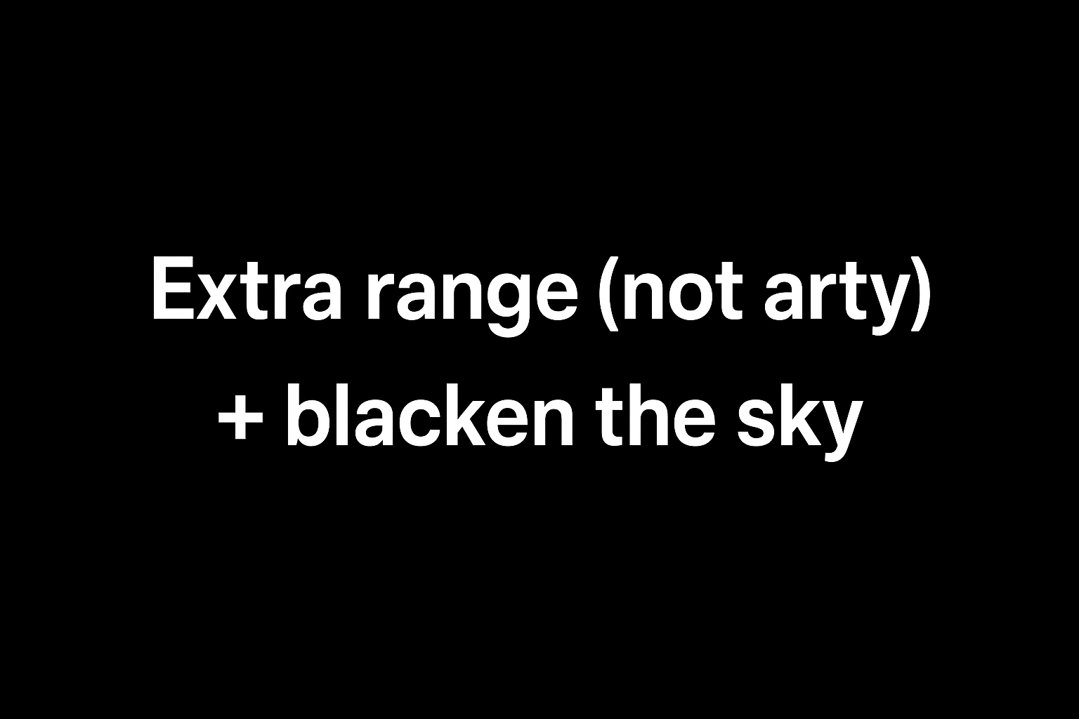 For MK1212 | EXTRA RANGE + BLACKEN THE SKY