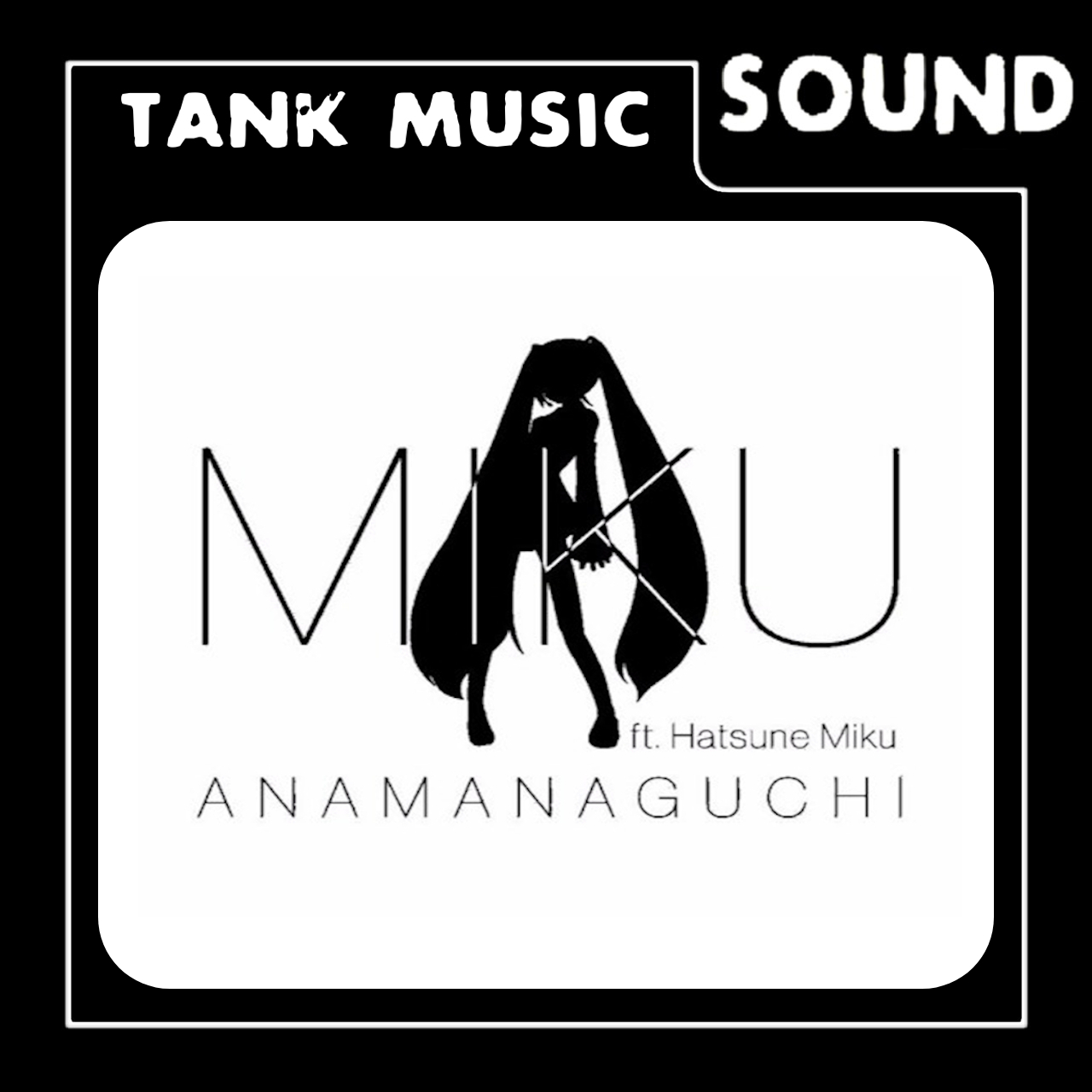 Tank Music: Anamanaguchi [Hatsune Miku]