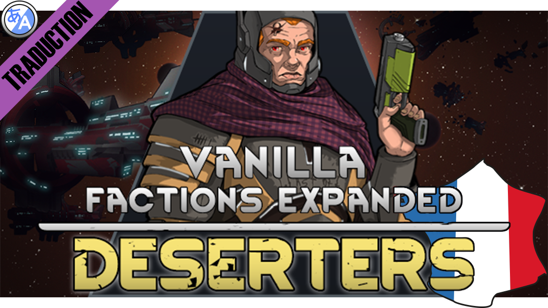 Vanilla Factions Expanded - Deserters [Fr]