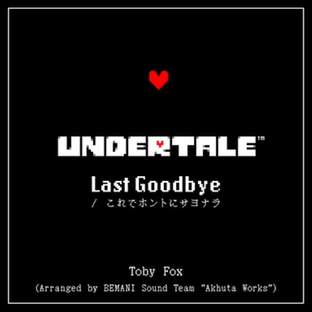 Last Goodbye (GITADORA Style) - Toby Fox