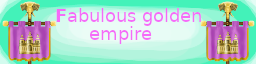 Fabulous Golden Empire
