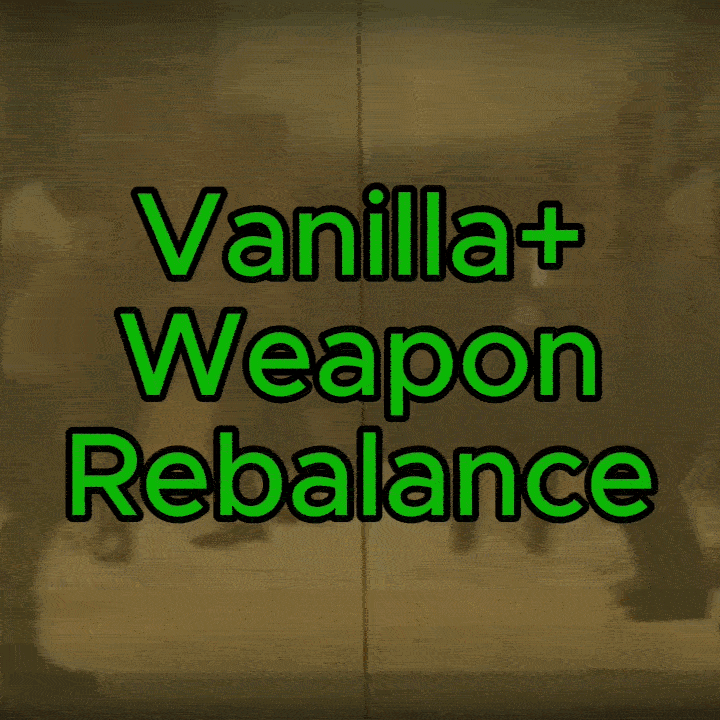Vanilla+ Weapon Rebalance (Ver. 1.3.5)