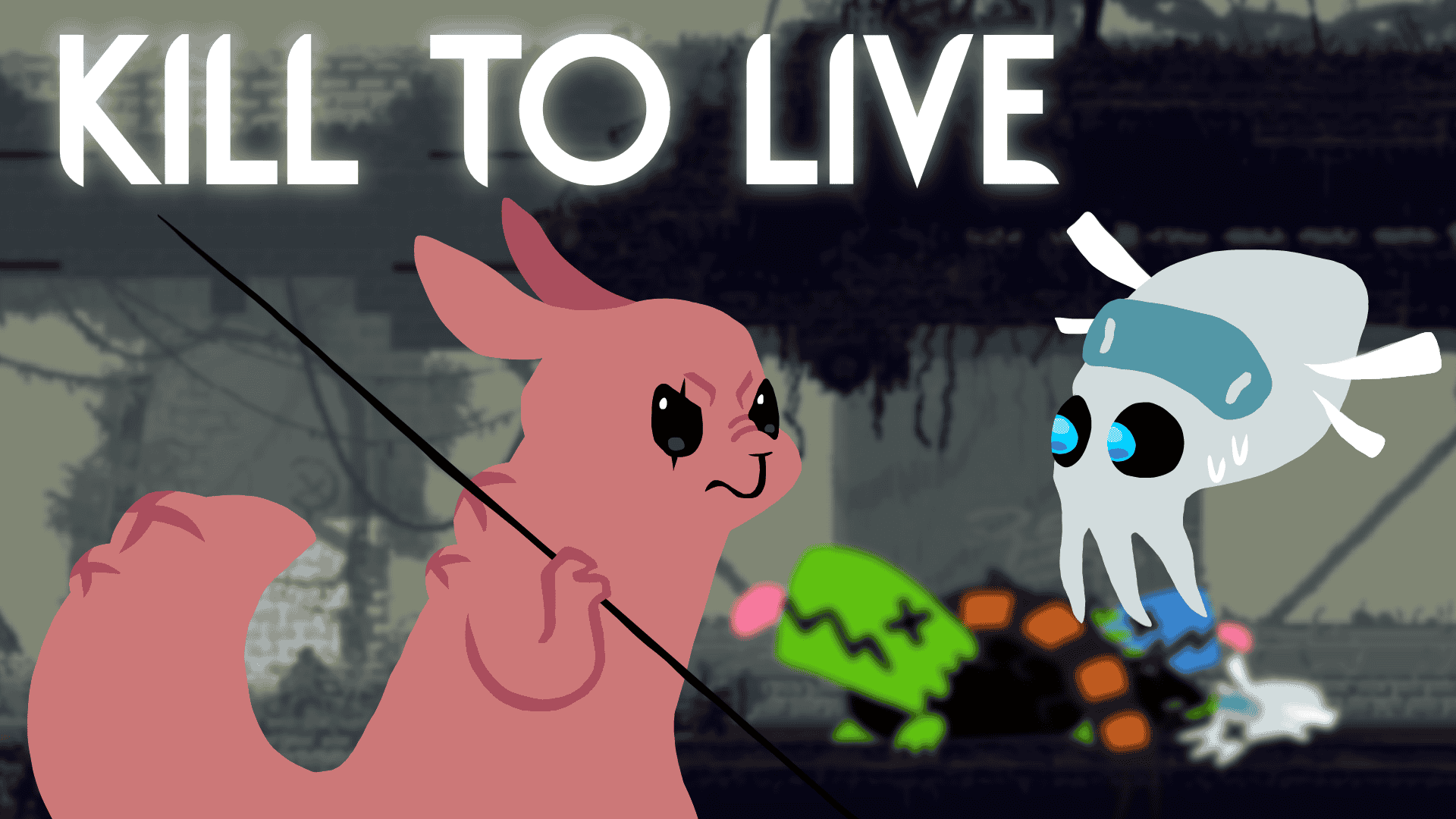 KILL TO LIVE
