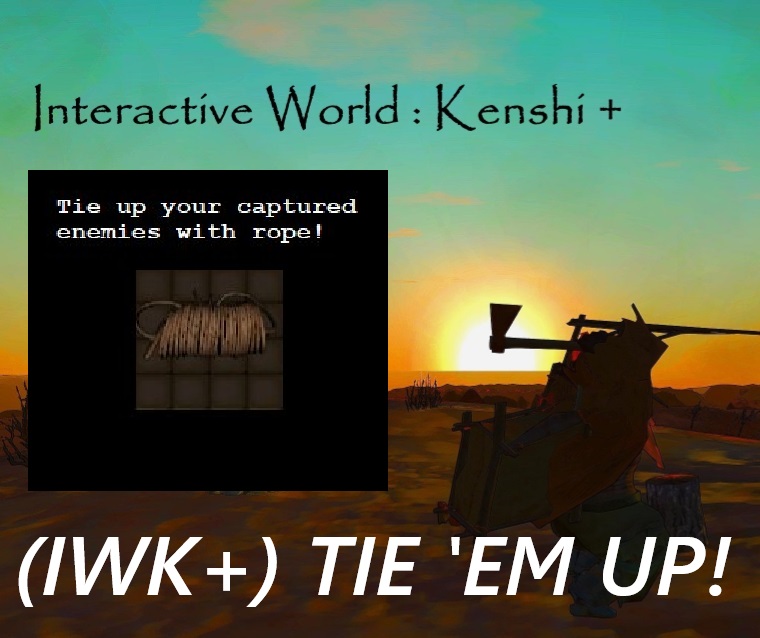 (IWK+) Tie 'Em Up!