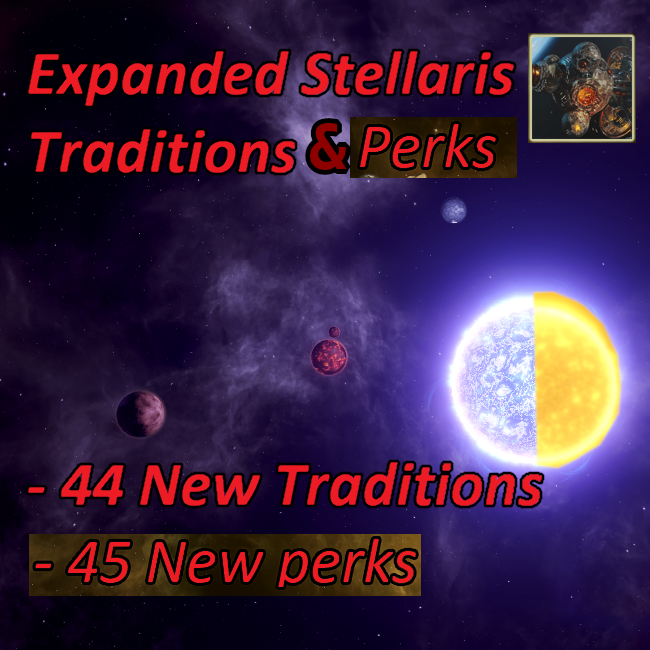 Expanded Stellaris Traditions and Perks 4.3 BACKUP