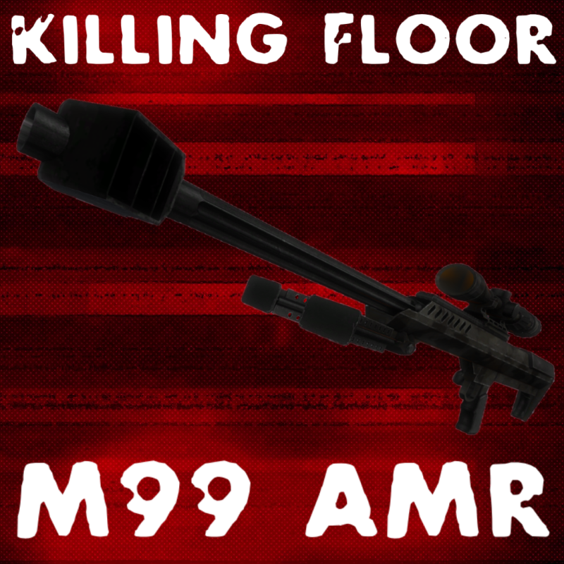 Killing Floor M99 AMR
