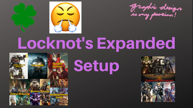 Custom Factions - Locknot's Expanded Setup