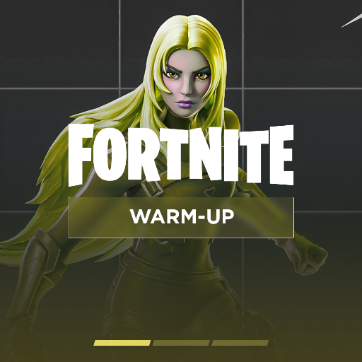 Fortnite Warm-Up