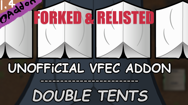 VFE:C Addon - Double Tents [FORKED RELISTED]