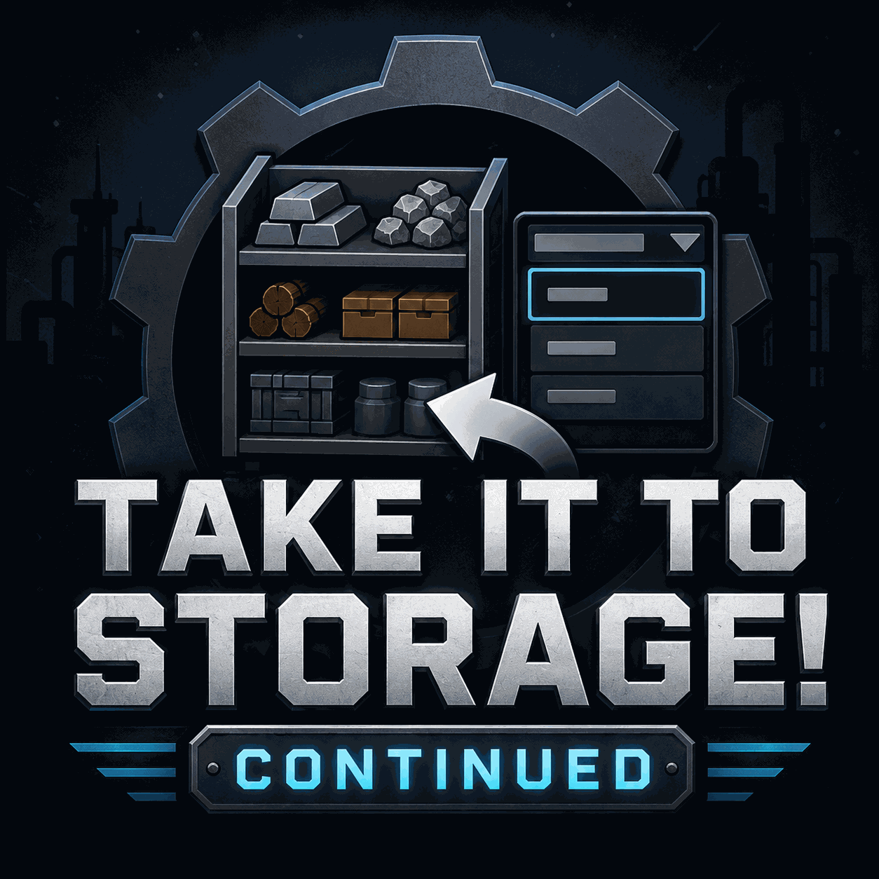 Take it to storage! (Continued)