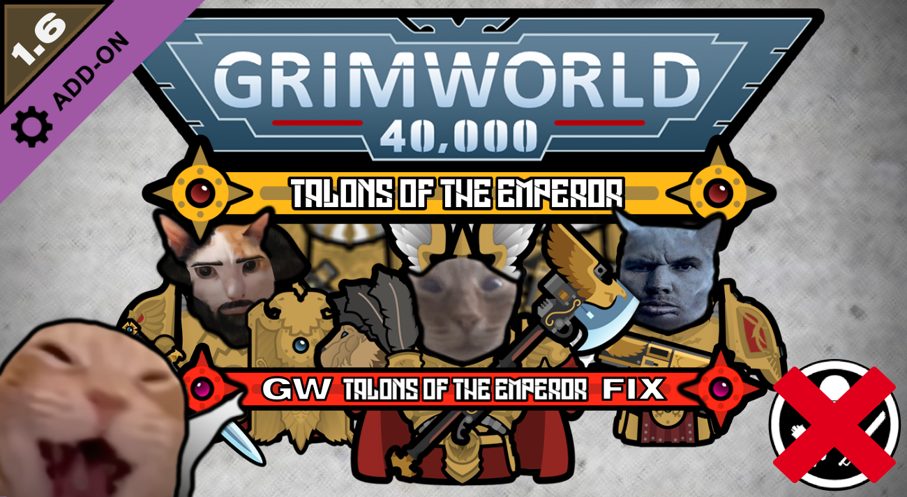 Grimworld 40,000 - Talons of the Emperor Fixes