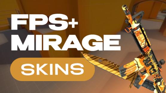 FPS+ MIRAGE ➖ SKINS – Counter-Strike 2 Mod