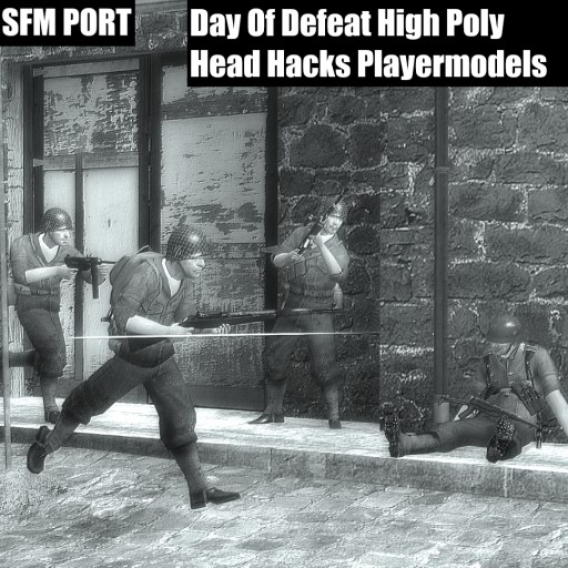 Day Of Defeat High Poly Head Hacks Playermodels | SFM Port
