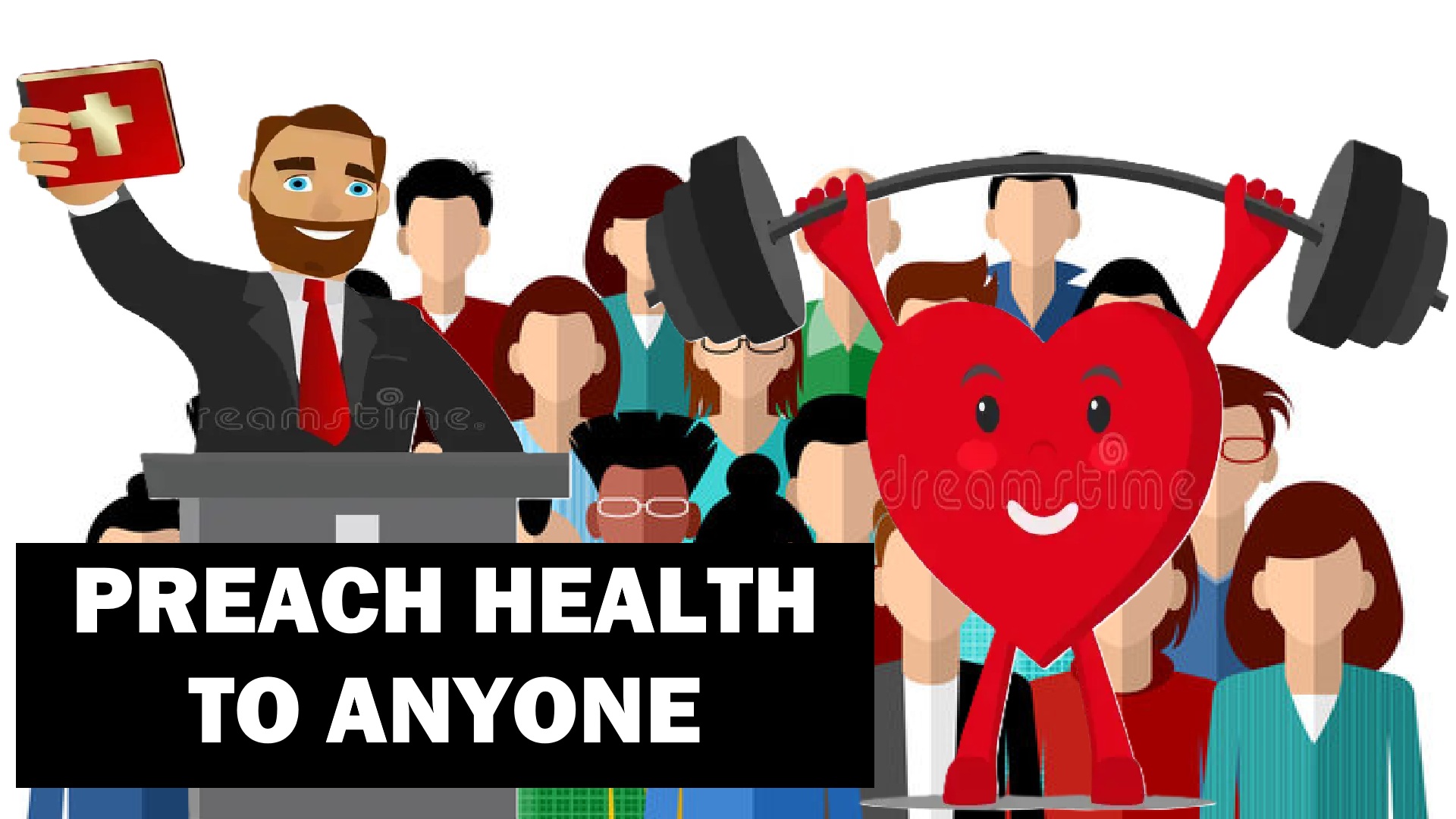 Preach Health to Anyone