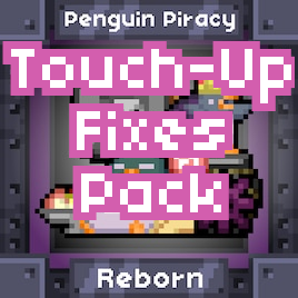 Touch-Up Fixes Pack [Penguin Piracy Reborn]