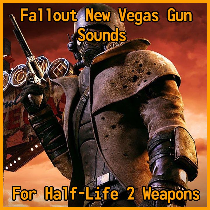 Fallout New Vegas Gun Sounds For Half-Life 2 Weapons