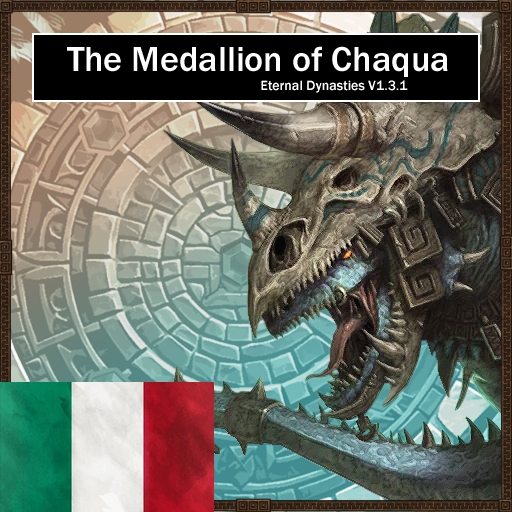 Eternal Dynasties - Medallion of Chaqua - Traduzione in italiano - ITA