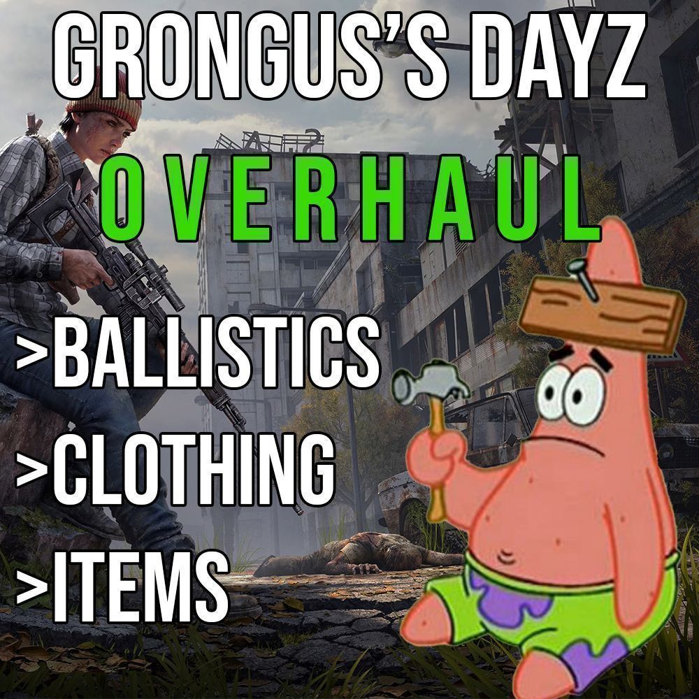 Grongus DayZ Overhaul