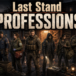 Last Stand Professions – Project Zomboid Mod
